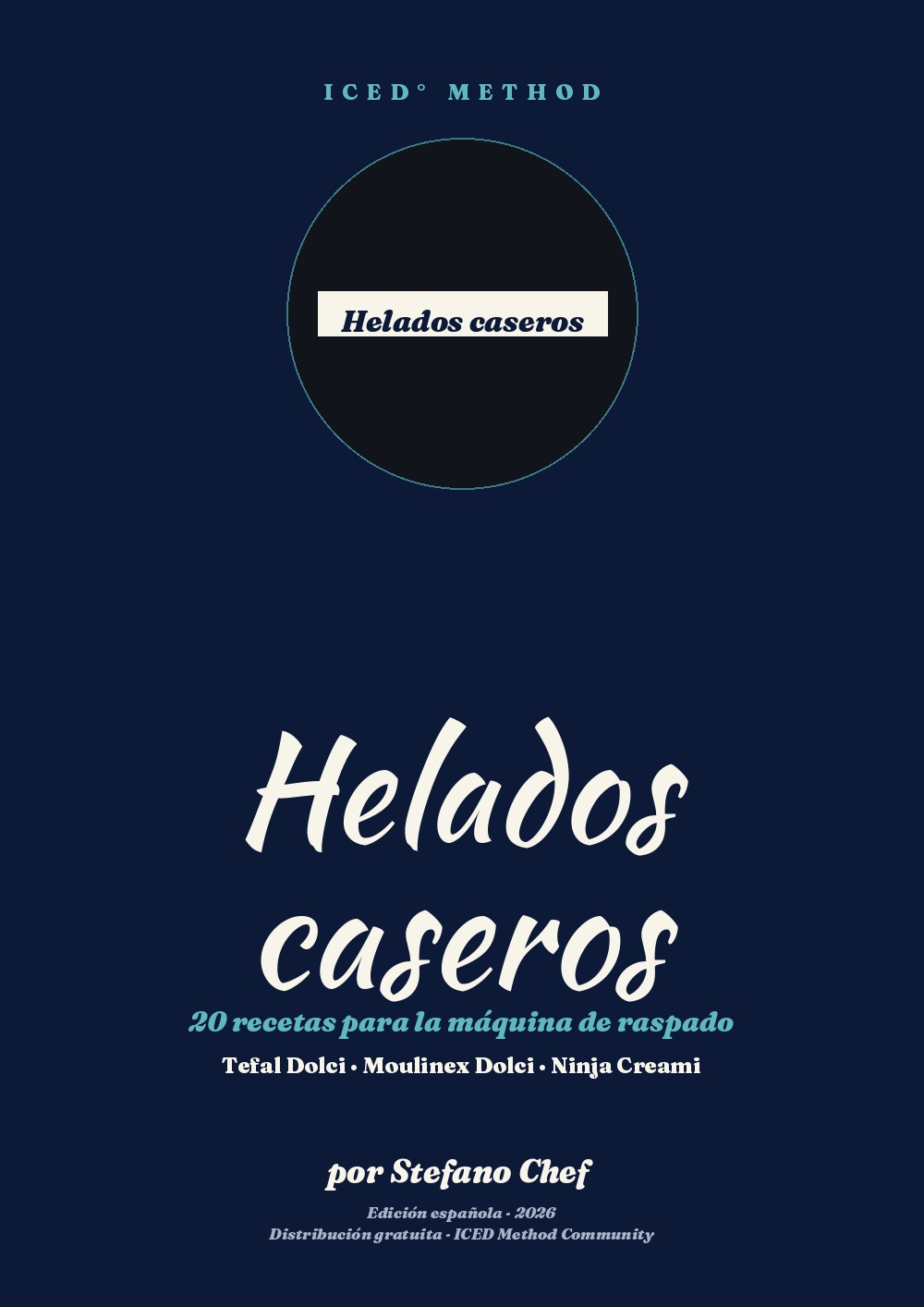 Portada del libro ICED Method° — 20 recetas para Moulinex Dolci, Tefal Dolci y Ninja Creami